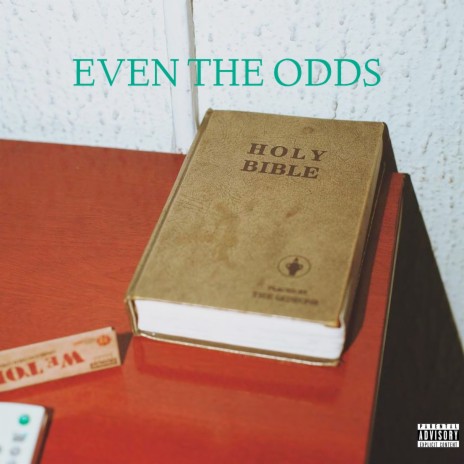 Even the Odds | Boomplay Music