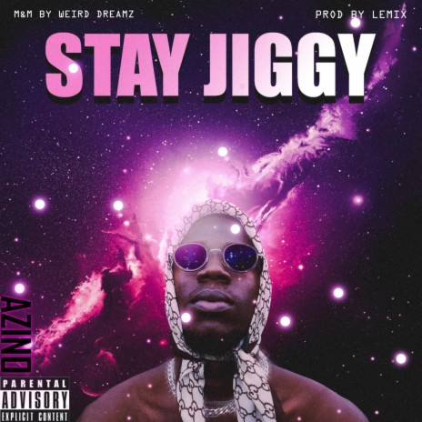 Stay Jiggy | Boomplay Music