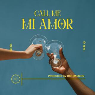 CALL ME MI AMOR