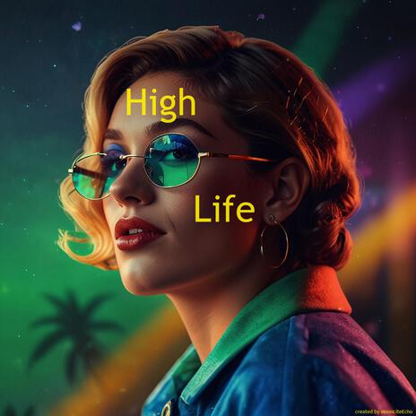 High Life | Boomplay Music