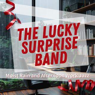 Moist Rain and Afternoon Work Jazz