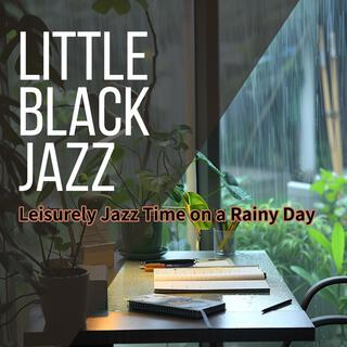 Leisurely Jazz Time on a Rainy Day