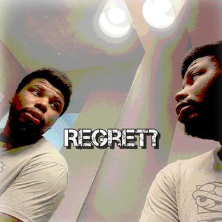 Regret?