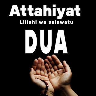 Attahiyat lillahi wa salawatu Dua Muslim Prayer