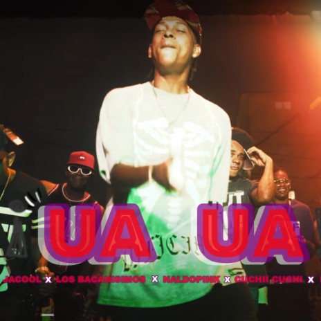 Ua Ua ft. Jacool, NaldoPink, Cuchii Cuchii & El X3 | Boomplay Music