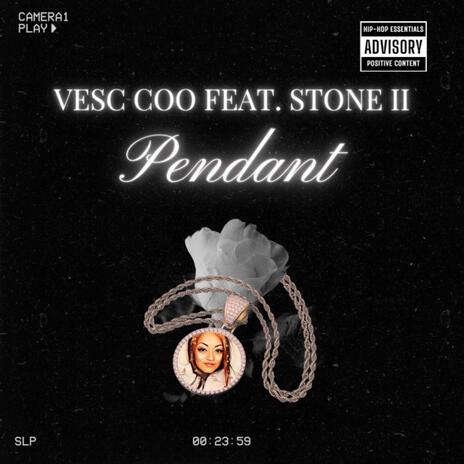 Pendant ft. STONE II | Boomplay Music