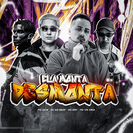 Ela Monta Desmonta ft. JC NO BEAT, MC VN Cria & MC ZKW | Boomplay Music