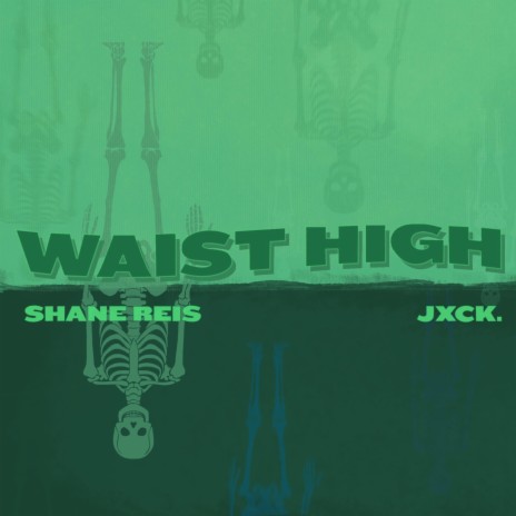 Waist High (feat. .Jxck) | Boomplay Music