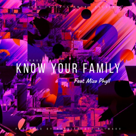 Know Your Family (feat. Mizo Phyll) | Boomplay Music