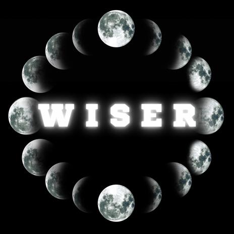 Wiser | Boomplay Music