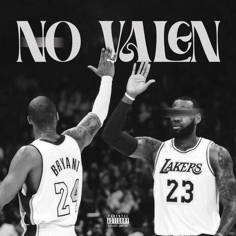 NO VALEN | Boomplay Music