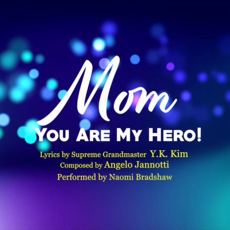 Mom, You Are My Hero | Boomplay Music