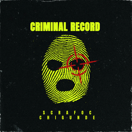 Criminal Record ft. Chigunde | Boomplay Music