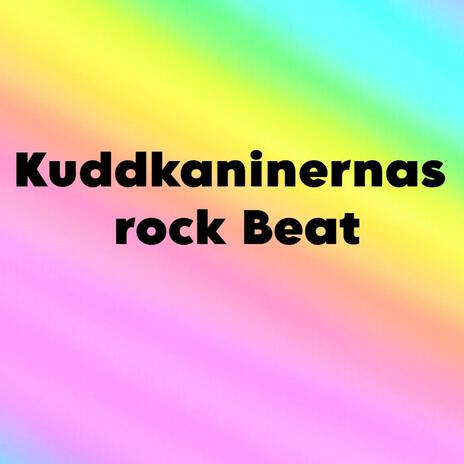 Kuddkaninernas rock beat | Boomplay Music