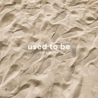 Used to Be