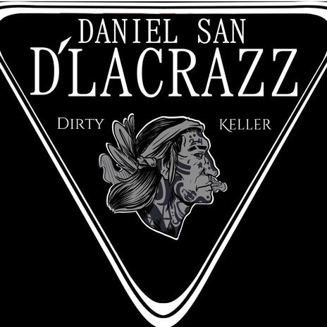 D'lacrazz ft. Dirty Keller | Boomplay Music