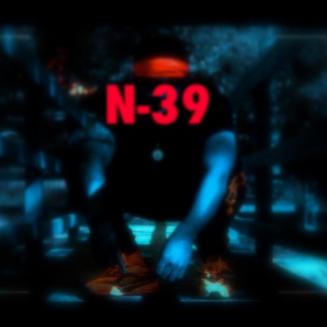 N-39 | Boomplay Music