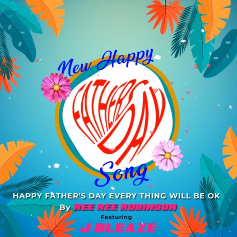 Happy Father's Day Everything will be OK | Boomplay Music