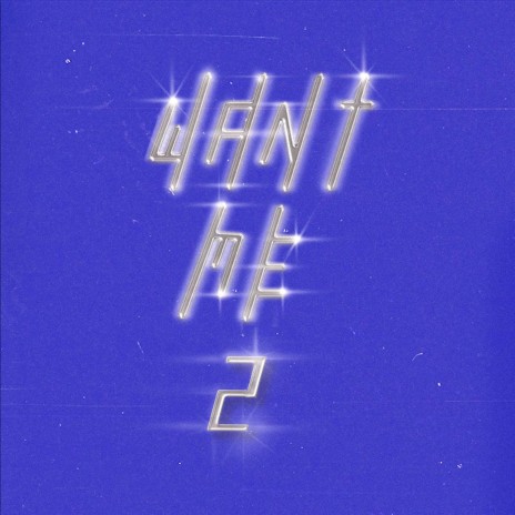 Want Me 2 ft. Dizzy Pine, Flairmax, JA$, Kati & MANNYKIEF