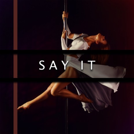 Say It ft. Ian Moi & Robbie Robb