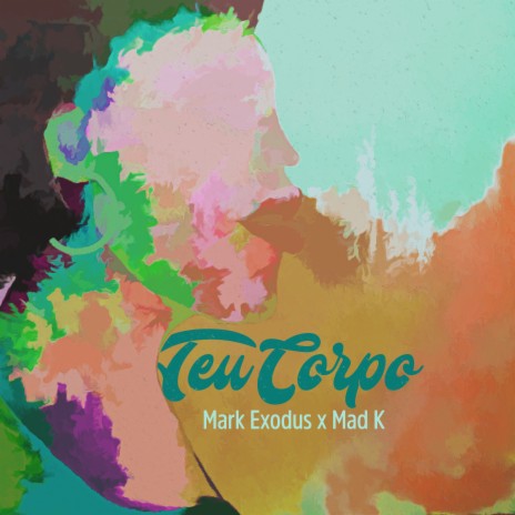 Teu Corpo ft. Mad K | Boomplay Music