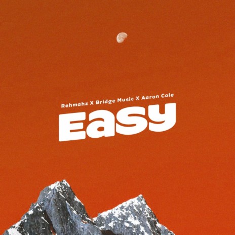 Easy! ft. Bridge Music & Aaron Cole | Boomplay Music