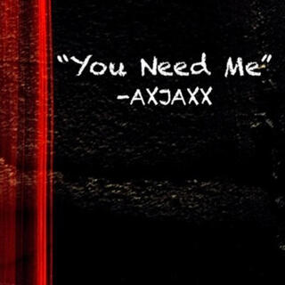 You Need Me (Radio Edit)