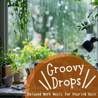 Relaxed Work Music for Pouring Rain