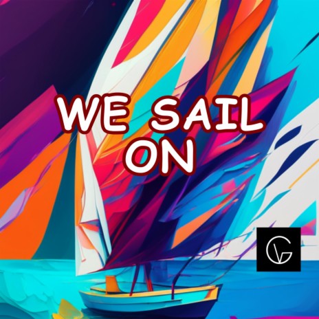 We Sail On