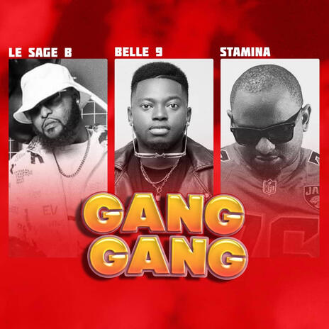 Gang-Gang ft. Belle 9 & Stamina | Boomplay Music