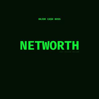 Networth ($107 Billion Dollar Remix)