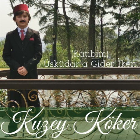 Üsküdar'a Gider Iken (Katibim) | Boomplay Music