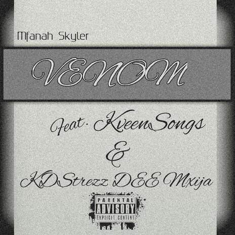 VENOM ft. Kveensongs & KDStrezz DEE Mxija | Boomplay Music