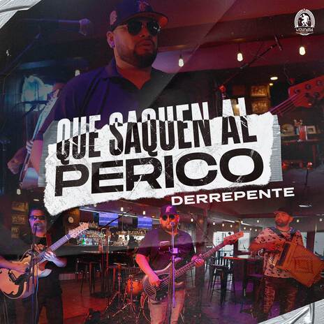 Que Saquen Al Perico | Boomplay Music