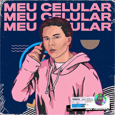 Meu Celular | Boomplay Music