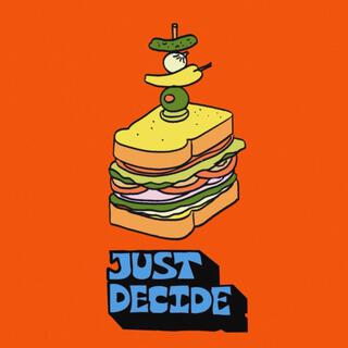 Just Decide