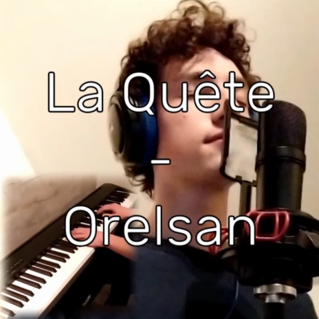 La Quête - Orelsan (by Lusicas) | Boomplay Music