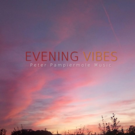 Evening Vibes | Boomplay Music