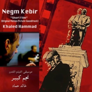 Negm Kebir (Original Motion Picture Soundtrack)