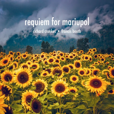 Requiem for Mariupol ft. Francis Booth | Boomplay Music