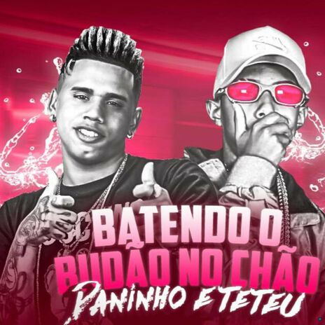 Batendo o Bundão no Chão (feat. Teteu) | Boomplay Music