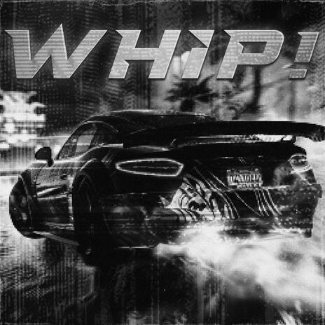 WHIP! ft. myasno | Boomplay Music