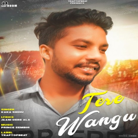 Tere Wangu | Boomplay Music