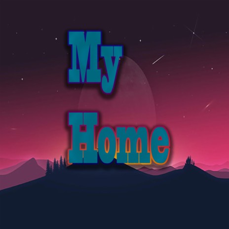 My Home | Boomplay Music