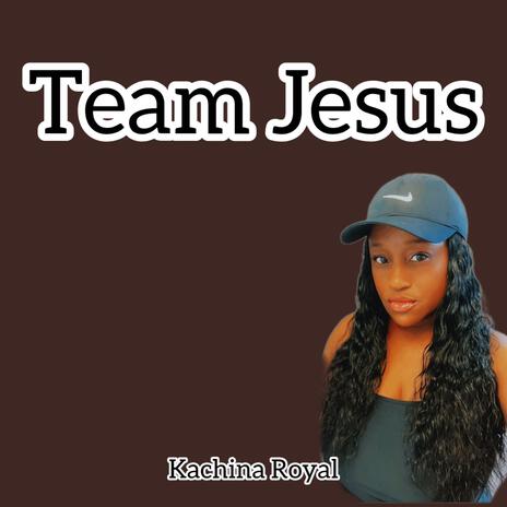 Team Jesus | Boomplay Music