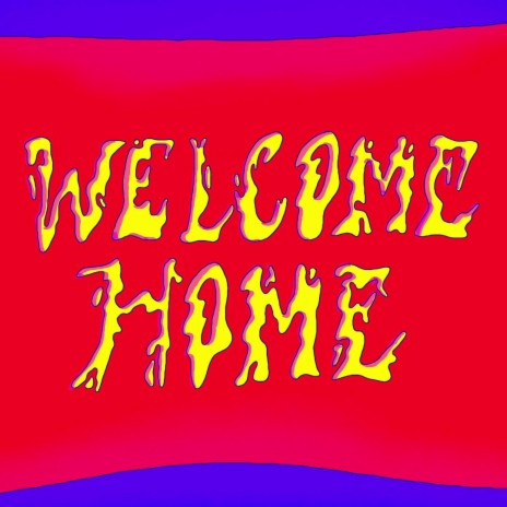 Welcome Home | Boomplay Music