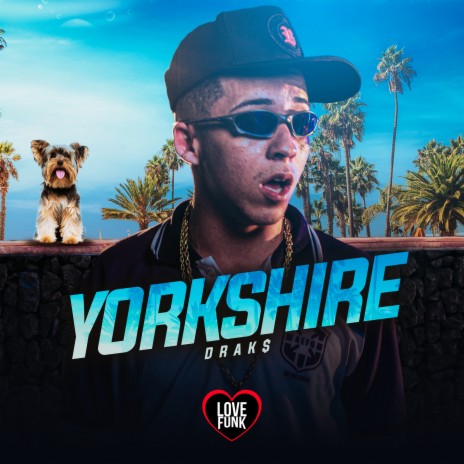 Yorkshire ft. Love Funk | Boomplay Music