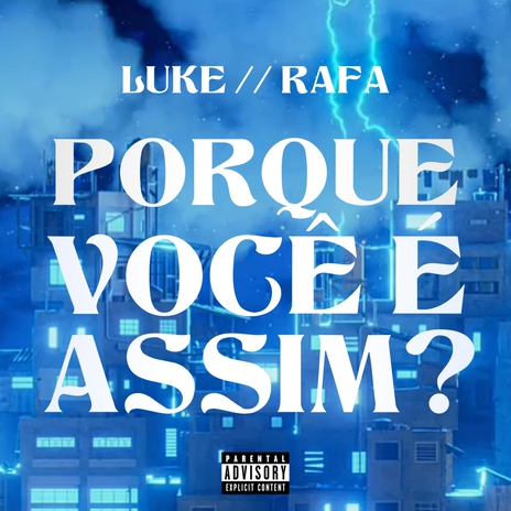 Porque você é assim? ft. Rafa Dez | Boomplay Music