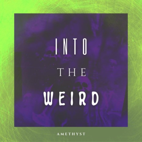 Into The Weird