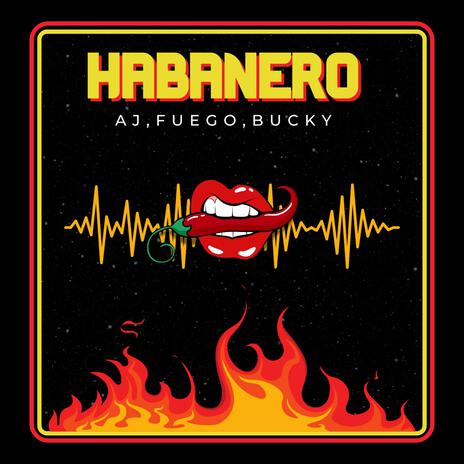 HABANERO ft. Fuego & Bucky